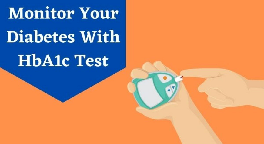 HbA1c Test for Diabetes: Importance, Levels, Tests & Results